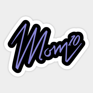 Mom of 10 Sticker